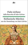Fiabe siciliane dalla Raccolta di Italo Calvino. Sizilianische Märchen aus der Sammlung von Italo Calvino - Italo Calvino - 9783423095655