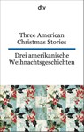 Three American Christmas Stories. Drei amerikanische Weihnachtsgeschichten - Lyman Frank Baum ; O. Henry ; Louisa May Alcott - 9783423095686