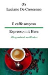 Il caffè sospeso Espresso mit Herz - Luciano De Crescenzo - 9783423095716