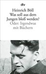 Was soll aus dem Jungen bloß werden? - Heinrich Böll - 9783423101691
