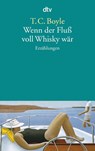 Wenn der Fluß voll Whisky wär - Tom Coraghessan Boyle - 9783423119030