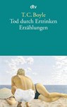 Tod durch Ertrinken - Tom Coraghessan Boyle - 9783423123297