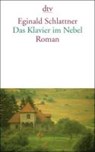 Das Klavier im Nebel - Eginald Schlattner - 9783423136174