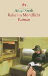 Reise im Mondlicht - Antal Szerb - 9783423136204