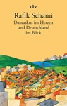 Damaskus im Herzen - Rafik Schami - 9783423137966