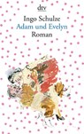 Adam und Evelyn - Ingo Schulze - 9783423138765