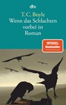 Wenn das Schlachten vorbei ist - Tom Coraghessan Boyle - 9783423142694