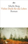 Vielen Dank fur das Leben - Sibylle Berg - 9783423143417