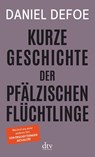 Kurze Geschichte der pfälzischen Flüchtlinge - Daniel Defoe - 9783423145916