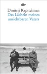 Das Lächeln meines unsichtbaren Vaters - Dmitrij Kapitelman - 9783423146180