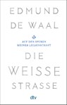 Die weiße Straße - Edmund de Waal - 9783423146692