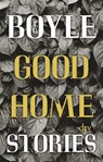 Good Home Stories - Tom Coraghessan Boyle - 9783423147170