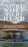 Nicht Wolf nicht Hund - Kent Nerburn - 9783423148405