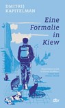 Eine Formalie in Kiew - Dmitrij Kapitelman - 9783423148429