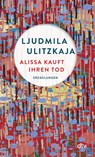 Alissa kauft ihren Tod - Ljudmila Ulitzkaja - 9783423148788
