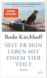 Seit er sein Leben mit einem Tier teilt - Bodo Kirchhoff - 9783423149211