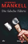 Die falsche Fahrte - Henning Mankell - 9783423212168