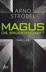 Magus. Die Bruderschaft - Arno Strobel - 9783423217897