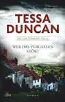 Wer das Vergessen stört - Tessa Duncan - 9783423218474