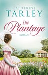 Die Plantage - Catherine Tarley - 9783423219297