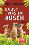 Da ist was im Busch - Moritz Matthies - 9783423220057