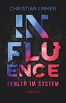 Influence - Fehler im System - Christian Linker - 9783423230117
