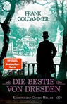 Die Bestie von Dresden - Frank Goldammer - 9783423264594