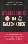 Staatsschutz im Kalten Krieg - Friedrich Kießling ; Christoph Safferling - 9783423282642