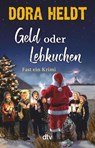 Geld oder Lebkuchen - Dora Heldt - 9783423283083