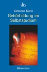 Gehörbildung im Selbststudium - Clemens Kühn - 9783423300476