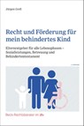 Recht und Förderung für mein behindertes Kind - Jürgen Greß - 9783423512886
