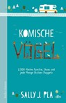 Komische Vögel - 2.500 Meilen Familie, Chaos und jede Menge Chicken Nuggets - Sally J. Pla - 9783423641036