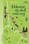 Nebenan ist doch weit weg - Antje Bones - 9783423641135
