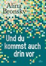 Und du kommst auch drin vor - Alina Bronsky - 9783423718448