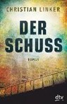 Der Schuss - LINKER,  Christian - 9783423740272