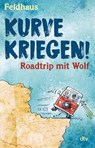 Kurve kriegen - Roadtrip mit Wolf - Hans-Jürgen Feldhaus - 9783423740548