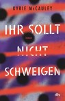 Ihr sollt (nicht) schweigen - Kyrie McCauley - 9783423741026