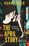 The April Story - Ein wirklich erstaunliches Ding - Hank Green - 9783423741064