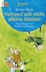 Vamperl soll nicht alleine bleiben - Renate Welsh - 9783423750165