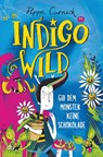 Indigo Wild - Gib dem Monster keine Schokolade - Pippa Curnick - 9783423764384