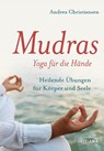 Mudras - Yoga für die Hände - CHRISTIANSEN,  Andrea - 9783424152401