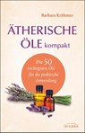 Ätherische Öle kompakt - Barbara Krähmer - 9783424152753