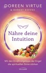 Nähre deine Intuition - Doreen Virtue ; Robert Reeves - 9783424153071