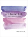 Entdecke dich - Elena Brower - 9783424153521