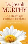 Die Macht des positiven Denkens - Joseph Murphy - 9783424201406