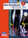 Das Kursbuch Religion 2. Schulbuch - Heidrun Dierk ; Petra Freudenberger-Lötz ; Jürgen Heuschele ; Ulrich Kämmerer - 9783425078267