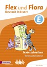 Flex und Flora - Deutsch inklusiv E. Texte schreiben. Verbrauchsmaterial -  - 9783425147833