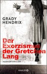 Der Exorzismus der Gretchen Lang - Grady Hendrix - 9783426226902