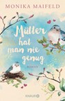 Mütter hat man nie genug - Monika Maifeld - 9783426227824