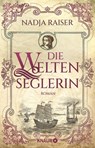 Die Weltenseglerin - Nadja Raiser - 9783426227916